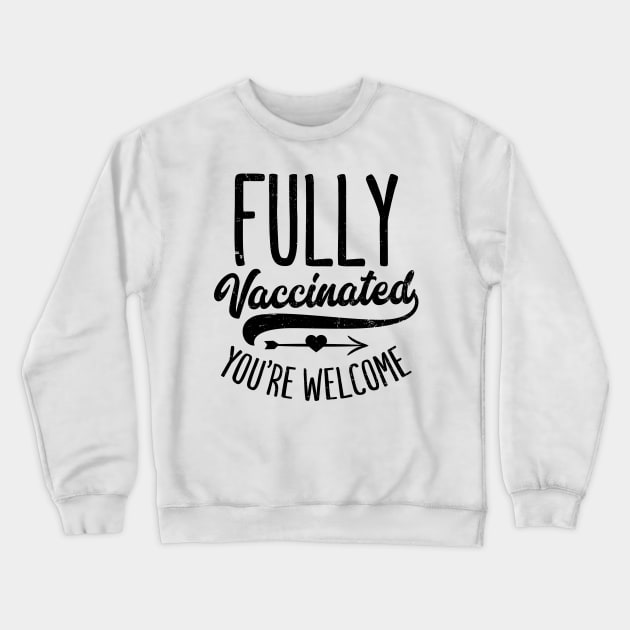 Pro Vaccine Shirt | Fully Vaccinated Gift Crewneck Sweatshirt by Gawkclothing